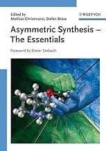 Asymmetric Synthesis: The Essentials