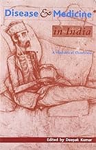 Disease and Medicine in India: A Historical Overview