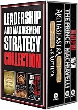 Leadership and Management Strategy Collection - The Prince, The Art of War, and Arthashastra – English | Best Classic Books collection to Learn Economics/ Leadership / Political Management Strategy |